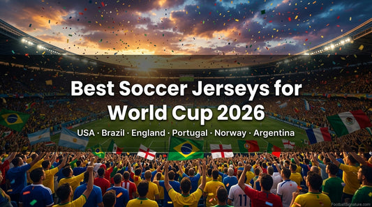 Best Soccer Jerseys for World Cup 2026 — USA, Brazil, England, Portugal and More